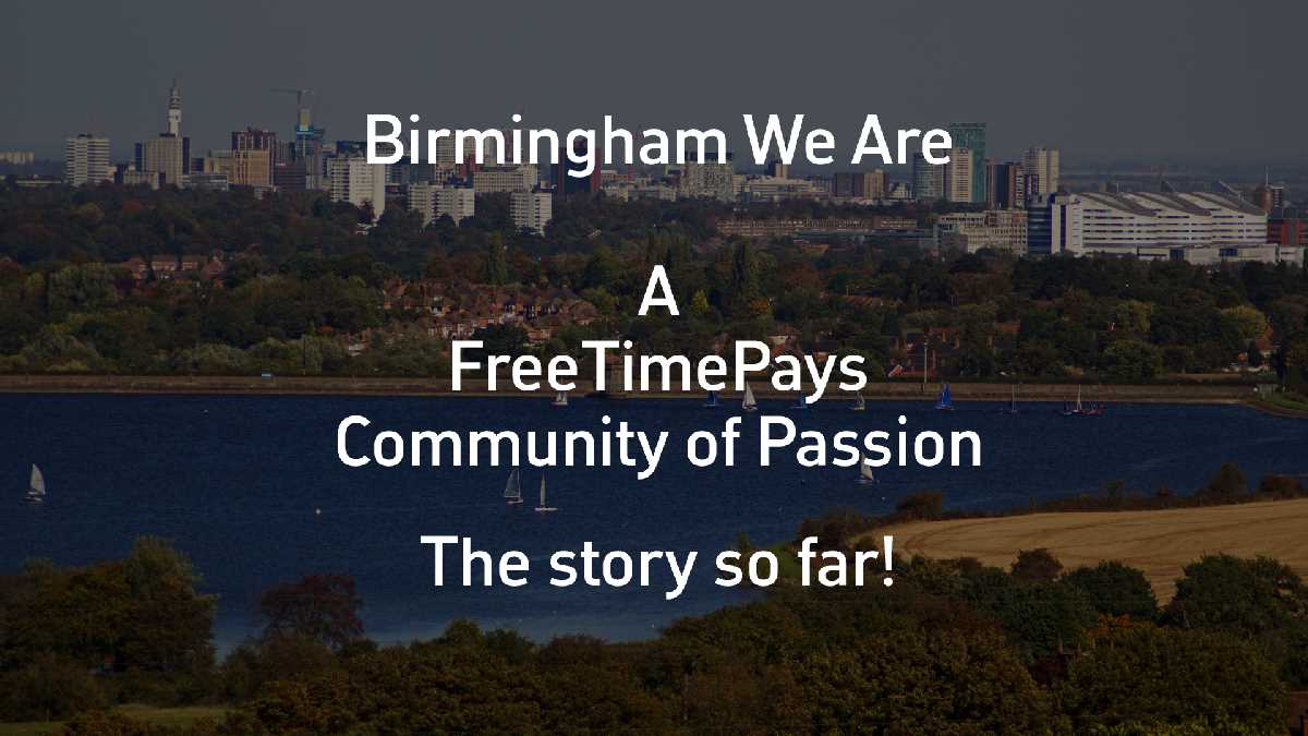 BirminghamWeAre - a FreeTimePays Community of Passion making all the difference!